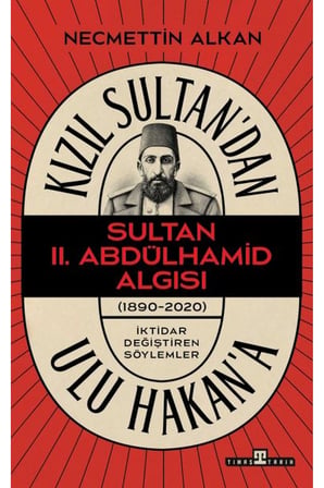Kızıl Sultan'dan Ulu Hakan'a
