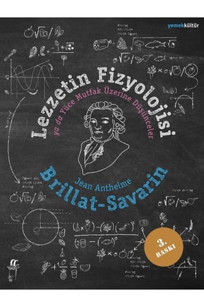 Lezzetin Fizyolojisi ya da Yüce Mutfak Üzerine Düşünceler