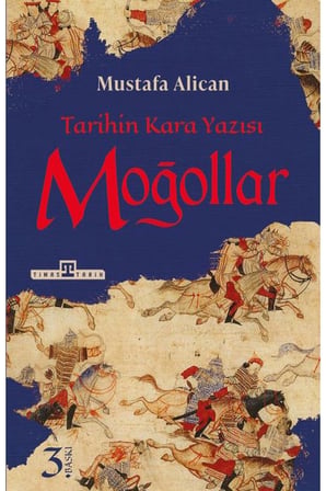 Moğollar - Tarihin Kara Yazısı