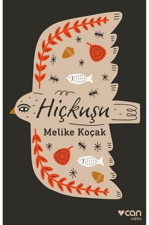 Hiçkuşu - Melike Koçak