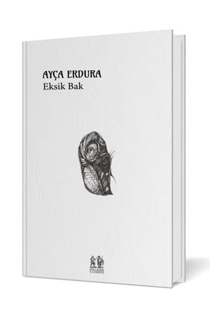 Eksik Bak - Ayça Erdura