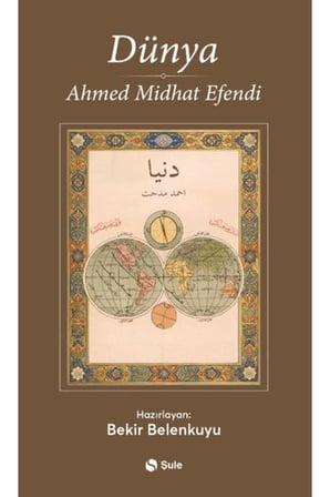 Dünya - Ahmed Midhat Efendi