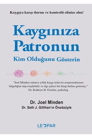 Kaygınıza Patronun Kim Olduğunu Gösterin
