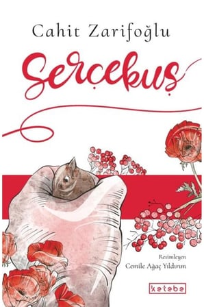 Serçekuş - Cahit Zarifoğlu