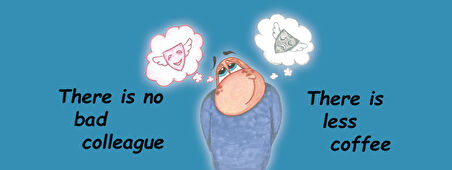 There is np bad colleague There is less coffee (Kötü çalışma arkadaşı yok daha az kahve var ENG) Hediye Kupa Love Bug-T