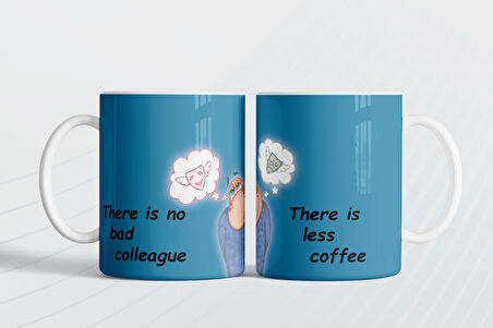 There is np bad colleague There is less coffee (Kötü çalışma arkadaşı yok daha az kahve var ENG) Hediye Kupa Love Bug-T