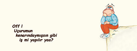 Uçurum kenarındaymışsın gibi iş mi yapılır yaa? Hediye Kupa Love Bug-T