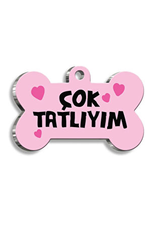 Çok Tatlıyım Kemik Şekilli Kedi Köpek Künyesi Medium 2,6 x 3,8 cm