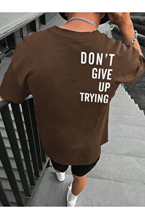 Unisex Don't Give Up Yazılı Tshirt
