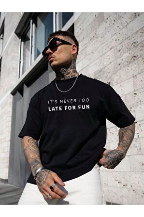 Unisex Late For Fun Yazılı Tshirt