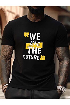 Unisex We Are The Future Yazılı Tshirt