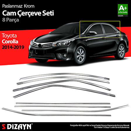 S-Dizayn Toyota Corolla Krom Cam Çerçevesi 8 Prç. 2013-2018 A+ Kalite