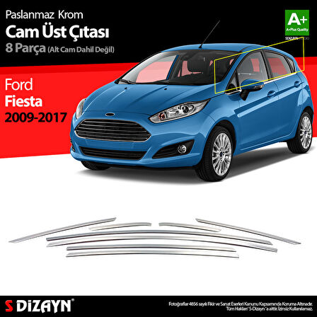 S-Dizayn Ford Fiesta Krom Cam Üst Çıtası 8 Parça 2009-2017