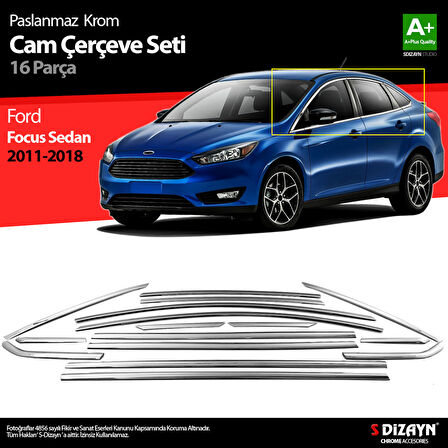 S-Dizayn Ford Focus 3 SD Krom Cam Çerçevesi 16 Prç 2011-2018 A+ Kalite