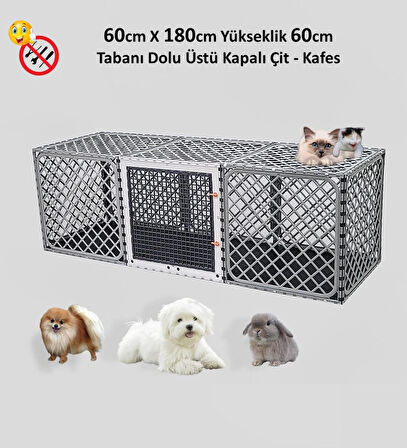 60cm X 180cm Yükseklik 60cm Köpek, Kedi, Tavşan Tabanı Dolu Üstü Kapalı Çit - Kafes