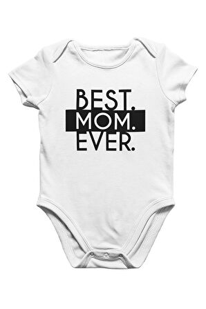 Best Mom Ever Anneler Günü Beyaz Bebek Body