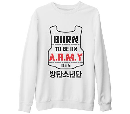 BTS - Born to be an Army  Beyaz Kalın Sweatshirt