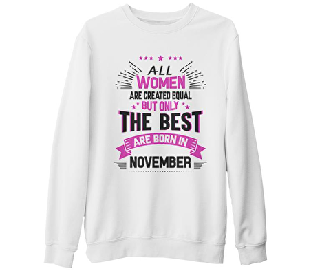 Burç - Born in November  Beyaz Kalın Sweatshirt