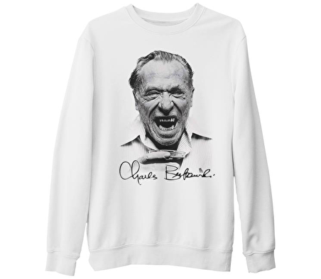 Charles Bukowski  Beyaz Kalın Sweatshirt