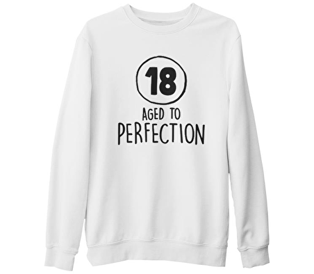 Aged to Perfection - 18 Beyaz Kalın Sweatshirt