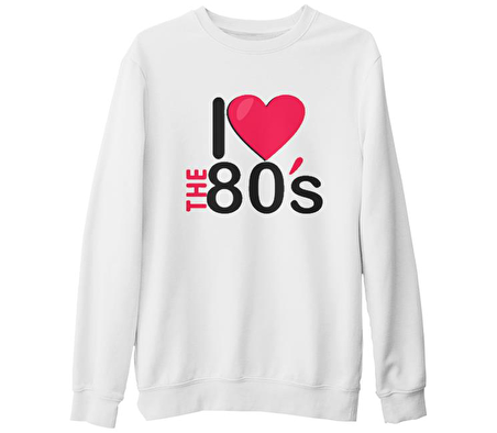 I Love the 80's Beyaz Kalın Sweatshirt