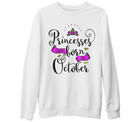 Princesses Born in October Beyaz Kalın Sweatshirt