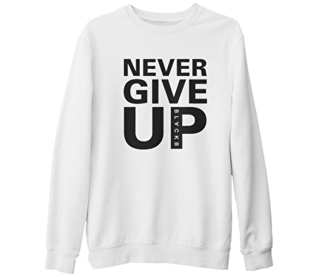 Never Give Up Black Beyaz Kalın Sweatshirt