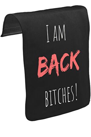 I am Back Bitches Unisex Siyah Tak-Çıkar Postacı Çanta Kapağı CK-1496