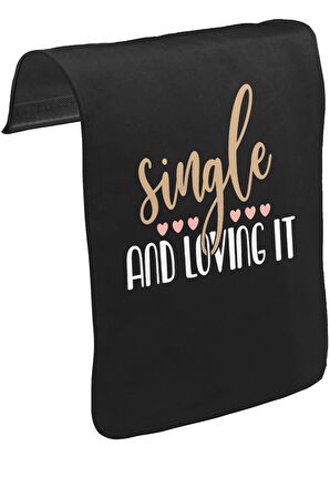 Single and Loving It Unisex Siyah Tak-Çıkar Postacı Çanta Kapağı CK-1544