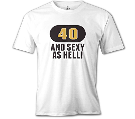 40 and Sexy Beyaz Erkek Tshirt