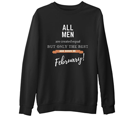 Best are Born in February Siyah Erkek Kalın Sweatshirt