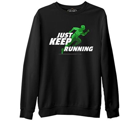 Just Keep Running Siyah Erkek Kalın Sweatshirt