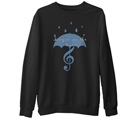 Singin In The Rain - 2  Siyah Erkek Kalın Sweatshirt