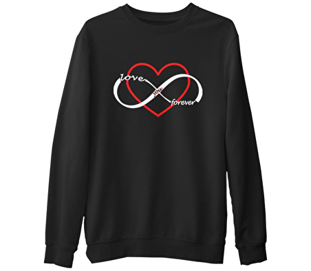 Love You Forever  Siyah Erkek Kalın Sweatshirt