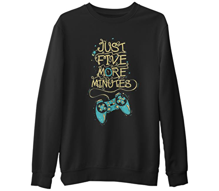 Just Five More Minutes  Siyah Erkek Kalın Sweatshirt