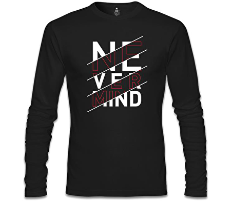 Never Mind Siyah Erkek Sweatshirt