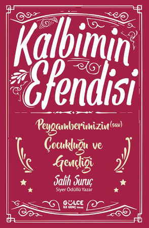 Kalbimin Efendisi - Peygamberimizin Çocukluğu ve Gençliği