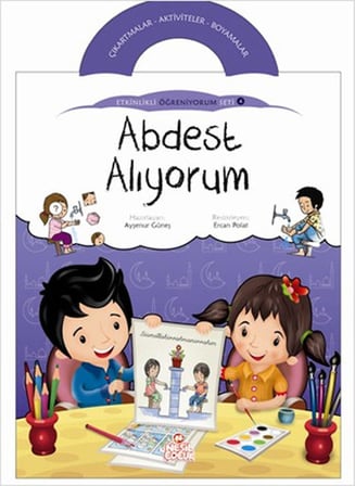 Abdest Alıyorum / Etkinlikli Öğreniyorum Seti 4. Kitap