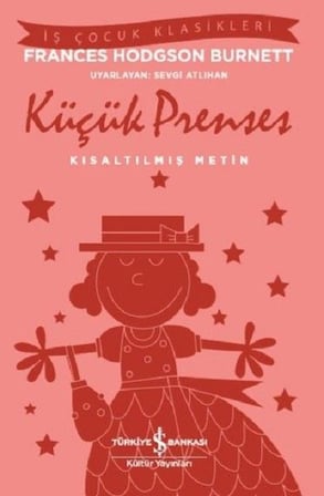 İş Çocuk Klasikleri -Küçük Prenses-Kısaltılmış Metin