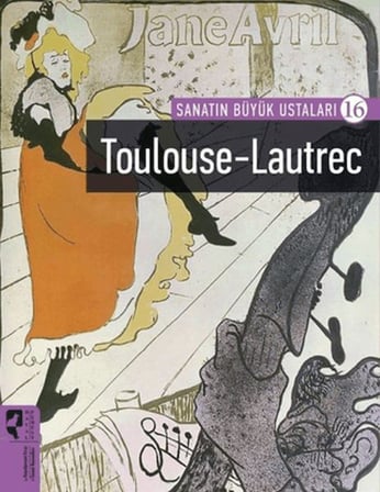 Toulouse-Lautrec - Sanatın Büyük Ustaları 16