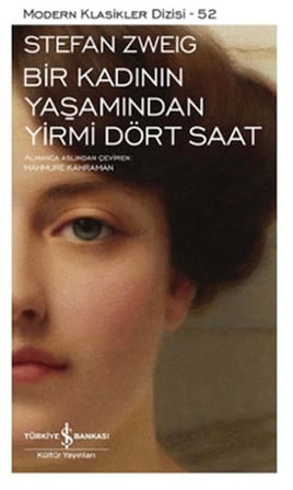 Bir Kadının Yaşamından Yirmi Dört Saat - Modern Klasikler Dizisi