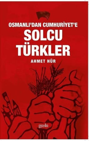 Osmanlı'dan Cumhuriyet'e Solcu Türkler