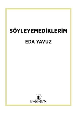 Söyleyemediklerim