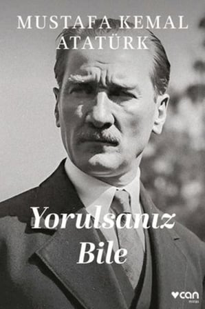 Yorulsanız Bile