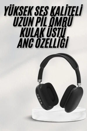 Yeni Nesil Bluetooth Kulaklık Kulak Üstü ANC Özelliği Yüksek Ses Kaliteli - Lisinya