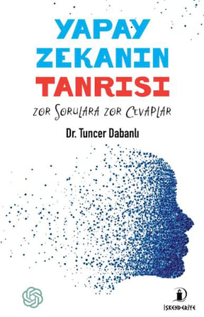 Yapay Zekanın Tanrısı