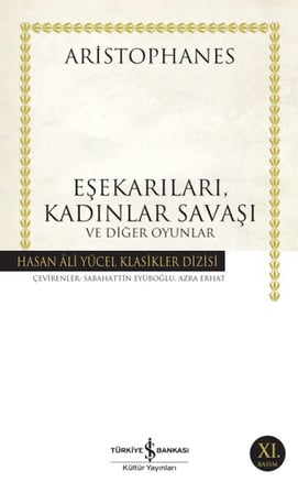 Eşekarıları, Kadınlar Savaşı ve Diğer Oyunlar - Hasan Ali Yücel Klasikleri