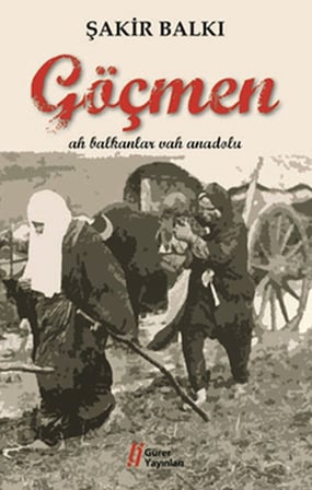 Göçmen  Ah Balkanlar Vah Anadolu