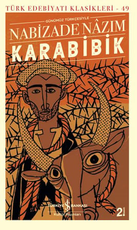 Karabibik (Günümüz Türkçesiyle) - Türk Edebiyatı Klasikleri