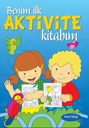 Benim İlk Aktivite Kitabım (Mavi Kitap)